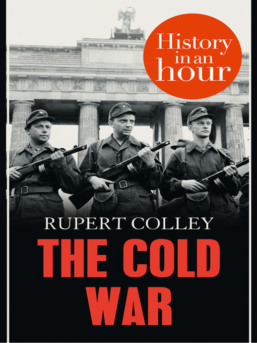 Title details for The Cold War in an Hour by Rupert Colley - Available